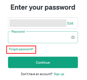 Step.3 パスワード入力欄の下の「Forgot password ?」を押す